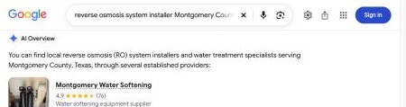 Google AI Overview for 'reverse osmosis system installer Montgomery County TX' naming Montgomery Water Softening